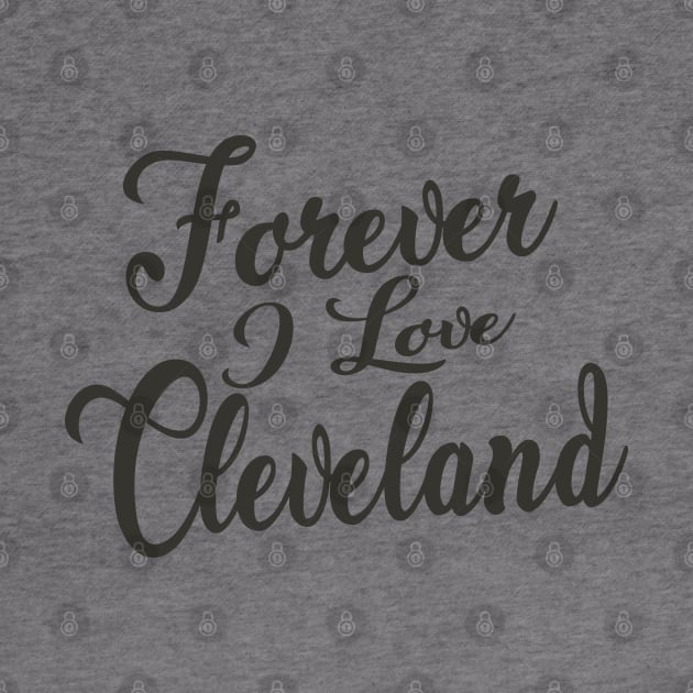 Forever i love Cleveland by unremarkable